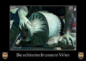 Die schönsten Monumentalbrunnen in Wien (Posterbuch DIN A3 quer) von Bartek,  Alexander