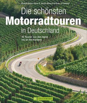 Die schönsten Motorradtouren in Deutschland von Deleker,  Jo, Geser,  Rudolf, Golletz,  Markus, Studt,  Heinz E.