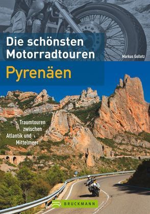 Die schönsten Motorradtouren Pyrenäen von Golletz,  Markus