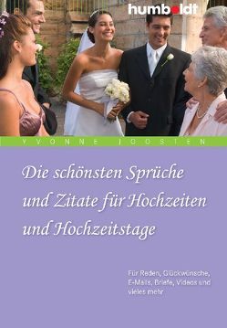 Die schönsten Sprüche und Zitate für Hochzeiten und Hochzeitstage von Joosten,  Yvonne