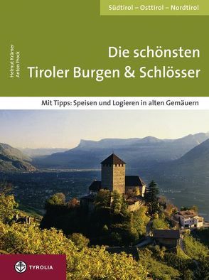 Die schönsten Tiroler Burgen & Schlösser von Kraemer,  Helmut, Prock,  Anton