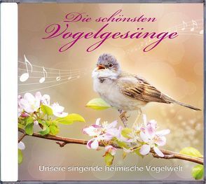 Die schönsten Vogelgesänge von Dingler,  Karl-Heinz