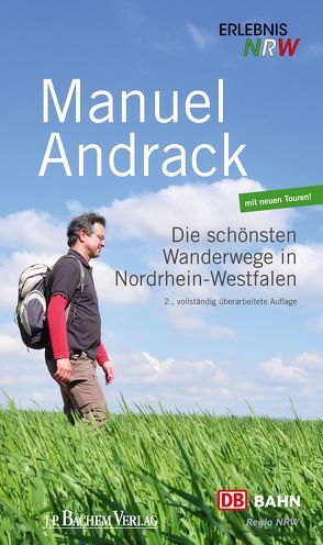 Die schönsten Wanderwege in Nordrhein-Westfalen von Andrack,  Manuel