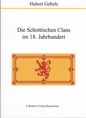 Die Schottischen Clans im 18. Jahrhundert von Gebele,  Hubert