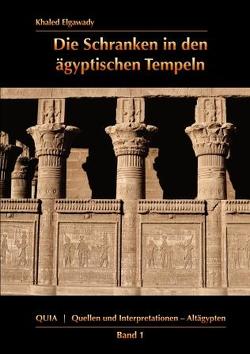 Die Schranken in den ägyptischen Tempeln von Elgawady,  Khaled