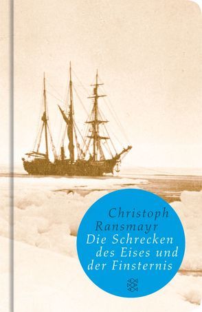 Die Schrecken des Eises und der Finsternis von Ransmayr,  Christoph
