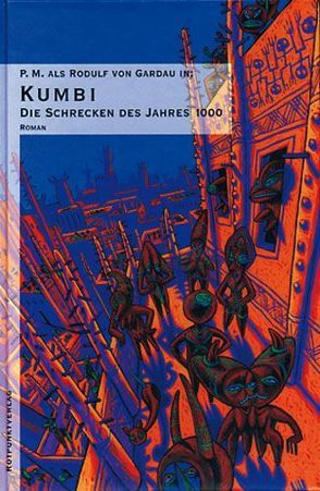 Die Schrecken des Jahres 1000. Utopischer Ritterroman / Kumbi von P.M.