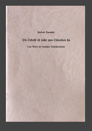 Die Schrift ist nicht zum Schreiben da von Roemheld,  Friedrich