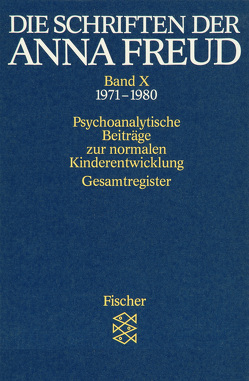 Die Schriften der Anna Freud von Freud,  Anna
