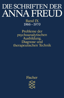 Die Schriften der Anna Freud von Freud,  Anna