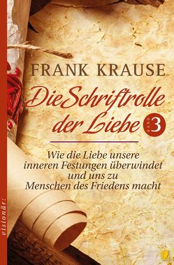 Die Schriftrolle der Liebe (Band 3) von Krause,  Frank, Krzemien,  Sylvia