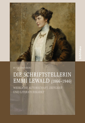Die Schriftstellerin Emmi Lewald (1866–1946) von Steinberg,  Ruth