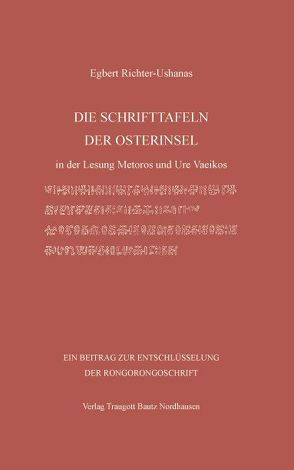 DIE SCHRIFTTAFELN DER OSTERINSEL von Richter-Ushanas,  Egbert