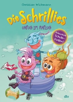 Die Schrillies – Unfug im Anflug von Mantel,  Michael, Wichmann,  Christian