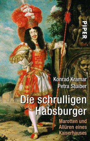 Die schrulligen Habsburger von Kramar,  Konrad, Stuiber,  Petra