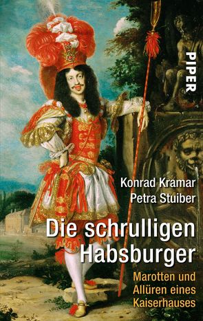 Die schrulligen Habsburger von Kramar,  Konrad, Stuiber,  Petra