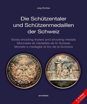 Die Schützentaler und Schützenmedaillen der Schweiz von Richter,  Jürg