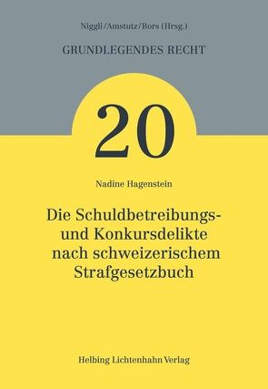 Die Schuldbetreibungs- und Konkursdelikte nach schweizerischem Strafgesetzbuch von Hagenstein,  Nadine