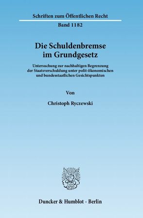 Die Schuldenbremse im Grundgesetz. von Ryczewski,  Christoph