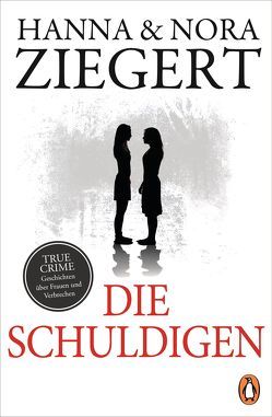 Die Schuldigen von Ziegert,  Hanna, Ziegert,  Nora