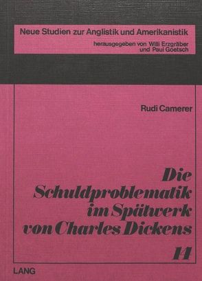 Die Schuldproblematik im Spätwerk von Charles Dickens von Camerer,  Rudi