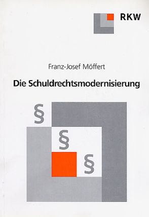 Die Schuldrechtsmodernisierung. von Möffert,  Franz-Josef