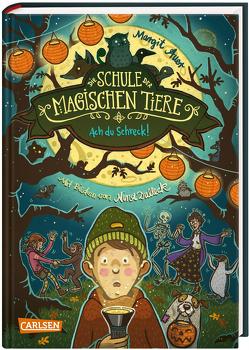 Die Schule der magischen Tiere 14: Ach du Schreck! von Auer,  Margit, Dulleck,  Nina