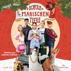 Die Schule der magischen Tiere 2: Das Hörbuch zum Film von Auer,  Margit, Fröhlich,  Andreas