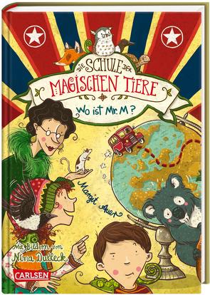 Die Schule der magischen Tiere 7: Wo ist Mr. M? von Auer,  Margit, Dulleck,  Nina