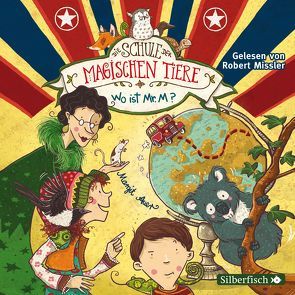 Die Schule der magischen Tiere 7: Wo ist Mr. M? von Auer,  Margit, Missler,  Robert