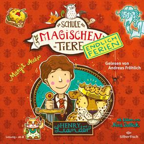 Die Schule der magischen Tiere – Endlich Ferien 3: Henry und Leander von Auer,  Margit, Fröhlich,  Andreas