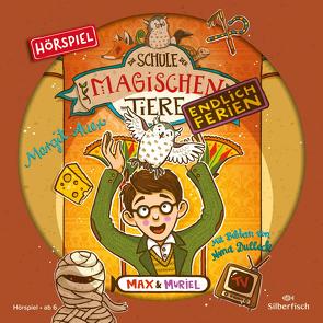 Die Schule der magischen Tiere – Endlich Ferien – Hörspiele 7: Max und Muriel – Das Hörspiel von Auer,  Margit