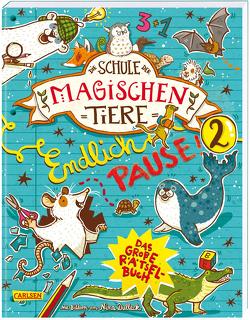 Die Schule der magischen Tiere: Endlich Pause! Das große Rätselbuch Band 2 von Auer,  Margit, Busch,  Nikki, Dulleck,  Nina, Hahn,  Christiane