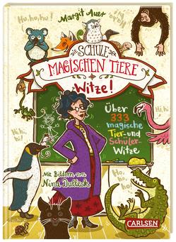 Die Schule der magischen Tiere: Witze! – Über 333 magische Tier- und Schülerwitze von Auer,  Margit, Dulleck,  Nina