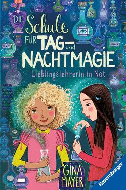 Die Schule für Tag- und Nachtmagie, Band 5: Lieblingslehrerin in Not von Marquis,  Mila, Mayer,  Gina