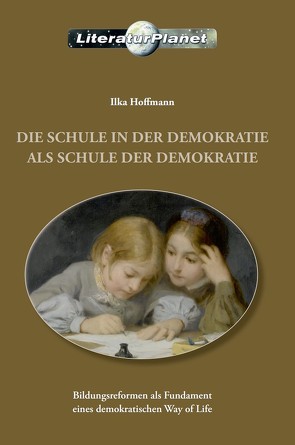 Die Schule in der Demokratie als Schule der Demokratie von Hoffmann,  Ilka