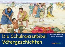 Die Schulranzenbibel von Hafermaas,  Gabriele, Heinemann,  Horst, Trebing,  F Christian