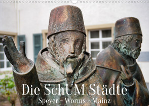 Die SchUM Städte Speyer, Worms, Mainz (Wandkalender 2023 DIN A3 quer) von Vorndran,  Hans_Georg