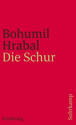 Die Schur von Hrabal,  Bohumil, Künzel,  Franz Peter
