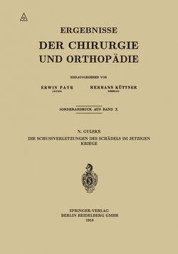 Die Schussverletzungen des Schädels im Jetzigen Kriege von Guleke,  N.