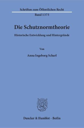 Die Schutznormtheorie. von Scharl,  Anna Ingeborg