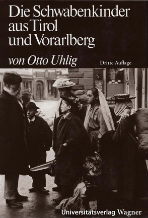 Die Schwabenkinder aus Tirol und Vorarlberg von Uhlig,  Otto