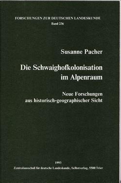 Die Schwaighofkolonisation im Alpenraum von Pacher,  Susanne