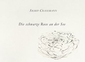 Die schwarze Rose an der See von Crasemann,  Sigrid