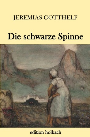 Die schwarze Spinne von Gotthelf,  Jeremias