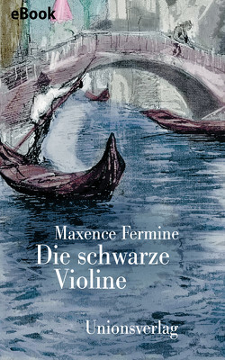 Die schwarze Violine von Fermine,  Maxence, Killisch-Horn,  Michael von