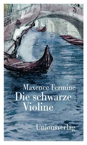 Die schwarze Violine von Fermine,  Maxence, Killisch-Horn,  Michael v.