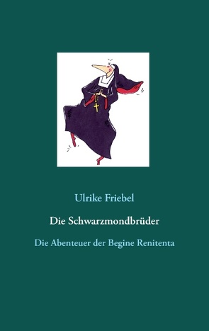 Die Schwarzmondbrüder von Friebel,  Ulrike