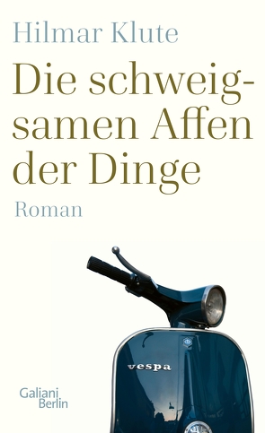 Die schweigsamen Affen der Dinge von Klute,  Hilmar