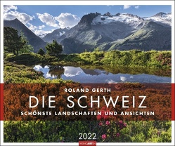 Die Schweiz Kalender 2022 von Gerth,  Roland, Weingarten